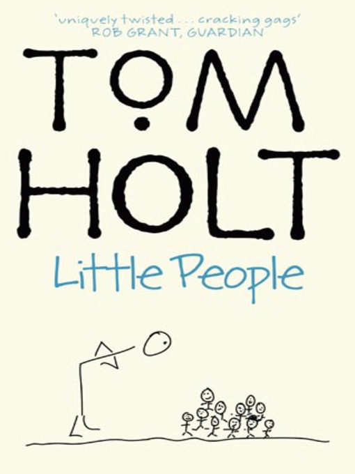 Title details for Little People by Tom Holt - Available
